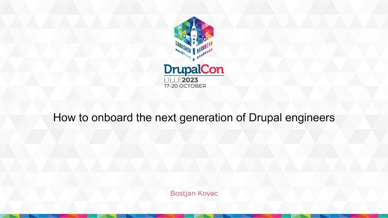 AGENCY & BUSINESS - How to onboard the next generation of Drupal engineers