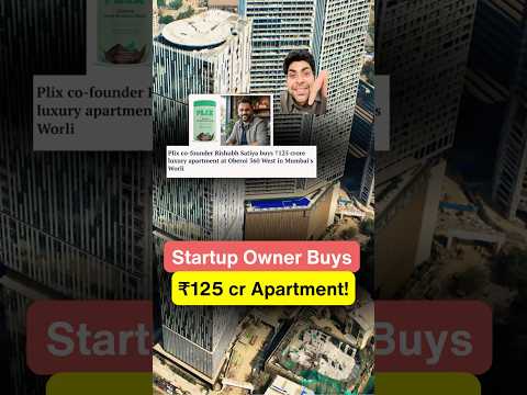 Startup Owner Buys 125 cr Apartment!