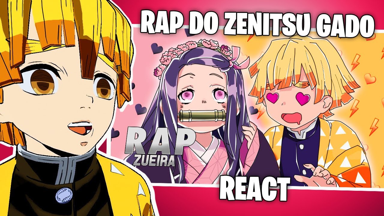 Zenso Rap Zenitsu reagindo ao Rap do Zenitsu Gado! Kimetsu no Yaiba VR - YouTube