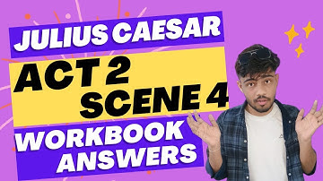 Julius Caesar Act 2 Scene 4 Workbook Answers ICSE | Julius Caesar Question Answers ICSE Class 9