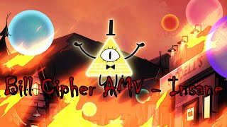 Insane - Bill Cipher AMV