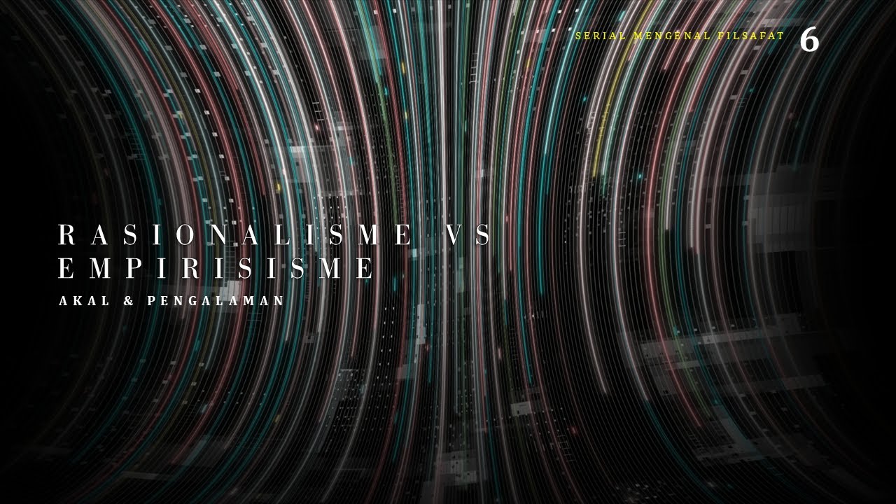 Drama Epistemologi: Evolusi Cara Kita Mengetahui Dunia | Eps-06