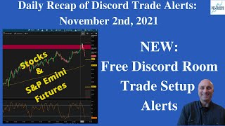 New FREE Discord Day Trading Trade Alerts Chat Room: Daily Trading Recap: November 2nd 2021