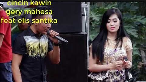 CINCIN KAWIN  \ lirik, Gery Mahesa feat Elis Santika