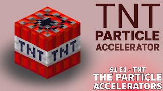 TNT Particle Accelerator: S1 E1 - The Particle Accelerators