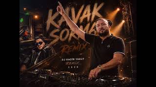 Kavak Sorma (Kadir Yakut Remix)2026