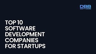 Top Custom Software Development Companies for Startups