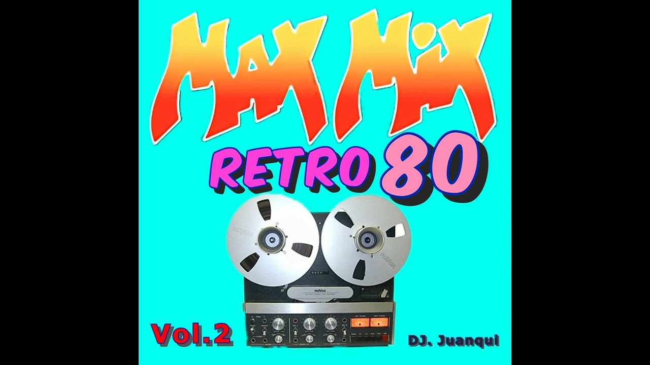 MAX MIX RETRO 80 _Vol  2