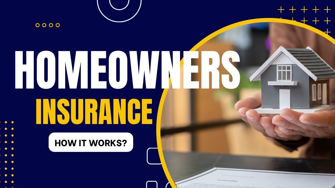 What Is Homeowners Insurance and How Does It Work?