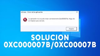 SOLUCION ERROR 0xc000007b/0xc00007b En Windows 10  / 11 2023