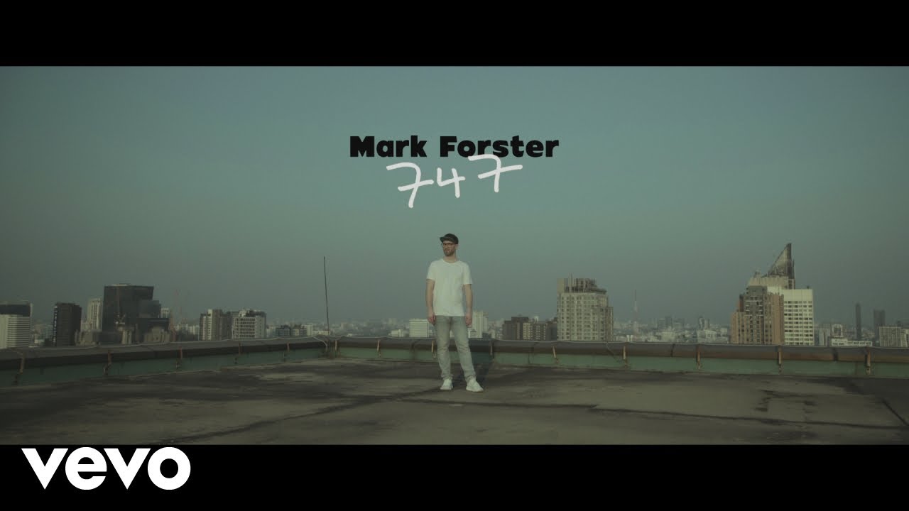 Mark Forster - 747 (Official Video)