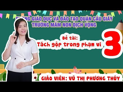 Video Đề tài: Tách gộp trong phạm vi 3 | Cô Thúy - Mầm non... - youtube
