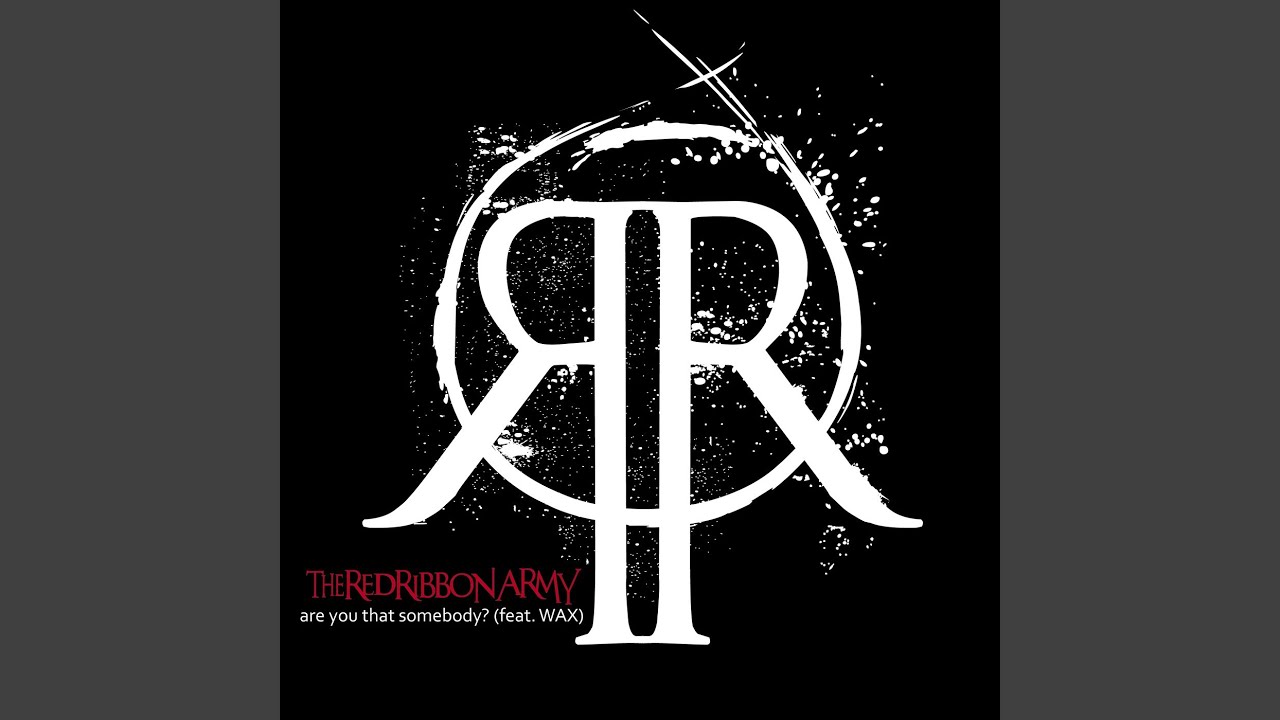 The Red Ribbon Army Are You That Somebody? (feat. Wax) Chords Chordify