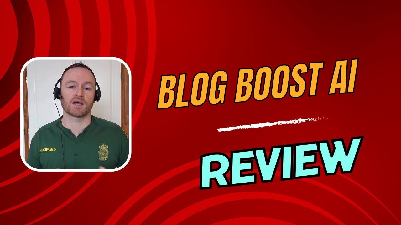 BLOG BOOST AI Review + Four Bonuses, Worth $1297 - YouTube