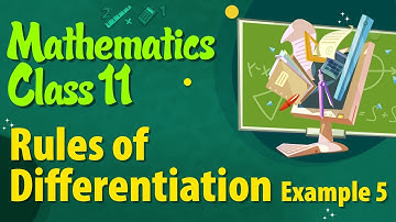Regels van differentiatie Voorbeeld 5 - Afgeleiden Klas 11 NCERT - Wiskunde Klas 11 NCERT-oplossi...
