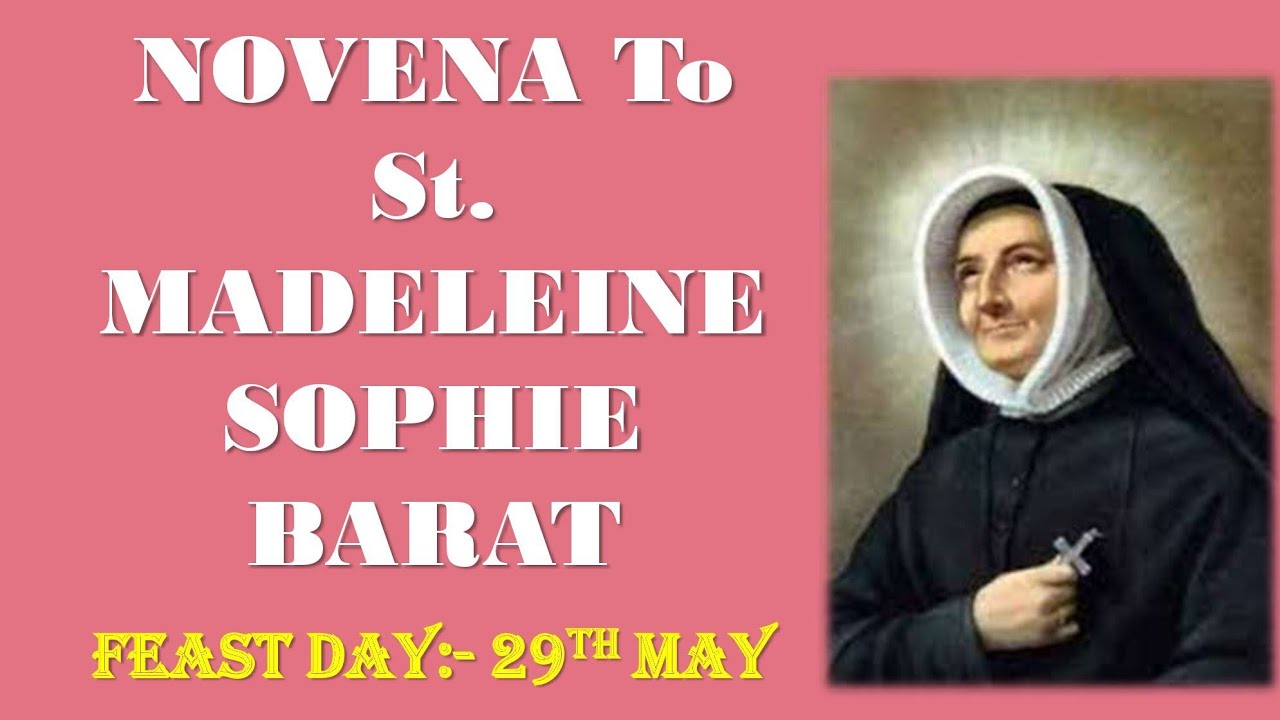 Novena to St. Madeleine Sophie Barat Feast day:-29th May 2022 - YouTube