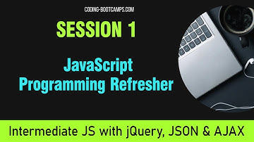 Intermediate Level JavaScript Course with jQuery: Session 1- JavaScript Programming Refresher