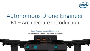 Autonomous Drone Engineer - B1 - Architecture Introduction