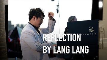 Reflection, by Lang Lang