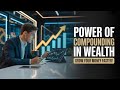 The Power of Compounding in Wealth – Most People Realize This Too Late!