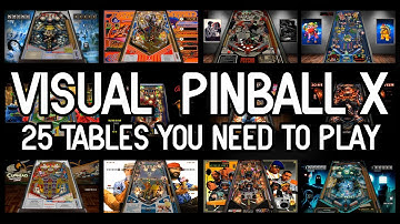 Visual Pinball X / 25 Tables you need to play