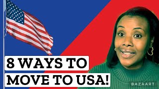 HOW TO MOVE TO THE USA? 8 WAYS to MIGRATE to the USA 2024!