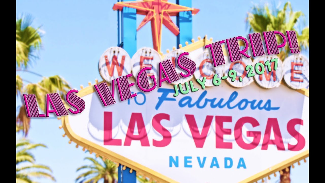 Las Vegas trip 2017!