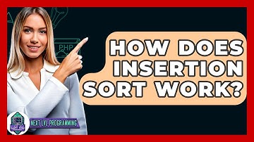 How Does Insertion Sort Work? - Next LVL Programming