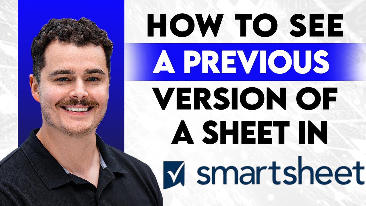 How To See A Previous Version Of A Sheet In Smartsheet [2026 Guide ...