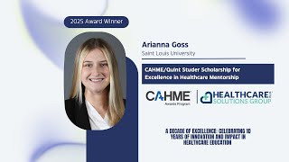 2025 CAHME/Quint Studer Scholarship for Excellence in Healthcare Mentorship Award Recipient