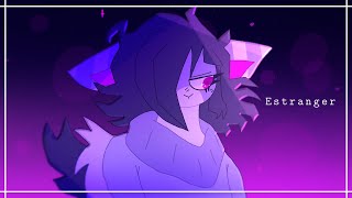 Estranger [] Animation Meme