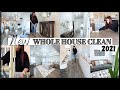 2021 NEW WHOLE HOUSE CLEAN WITH ME | WHOLE HOUSE CLEANING MOTIVATION | ENTIRE HOUSE CLEANING 2021
