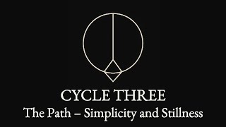 CYCLE THREE — The Path · Simplicity and Stillness | The Tao of Harmonic Flow (Verses 19–27)