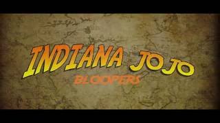Indiana Jojo (Bloopers)