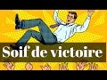 Soif de victoire et de succs  astu vraiment faim 