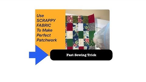 EPISODE 13: Use Scrap Fabric To Make Perfect Patchwork Blocks