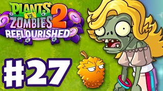 Modern Day Expansion! - Plants vs. Zombies 2: Reflourished - Gameplay Walkthrough Part 27
