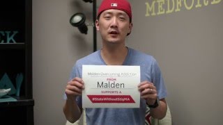 Malden Overcoming Addiction Supports #StateWithoutStigMA