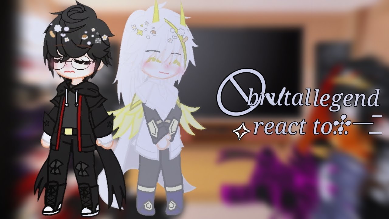 Brutal legends react to... //my au// //1/??//gacha x ytmci//