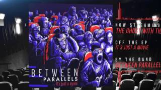 Between Parallels - The Ghost With The Most