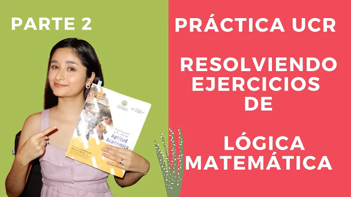 Parte 2: Examen de admisin UCR/ Ejercicios de Lgic...