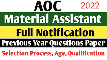 AOC Material Assistant Full Notification Details | Previous Year Questions Paper | AOC