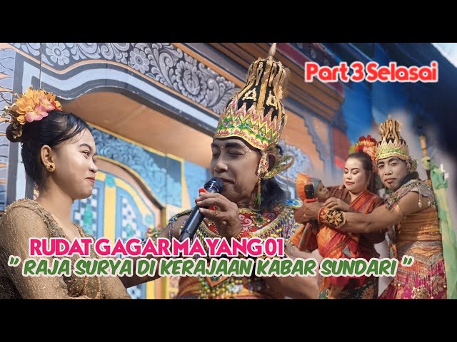 Cerita  RAJA SURYA DI KERAJAAN KABAR SUNDARI  Part 3 Selesai || RUDAT GAGAR MAYANG 01 class=