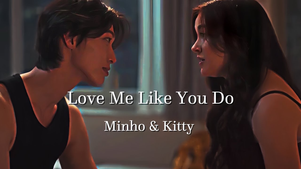 Kitty & Minho - Love Me Like You Do