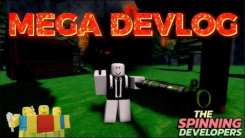 Bazookas, Breakdowns, and Breakthroughs! (DEVLOG 17 - SpinningDevs)