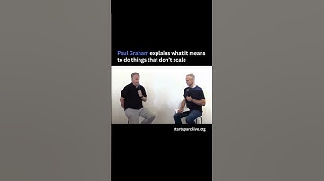 Paul Graham explains what it means to do things that don’t scale