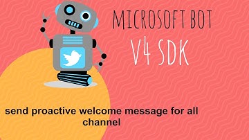 how to send proactive welcome message in Microsoft bot v4 SDK