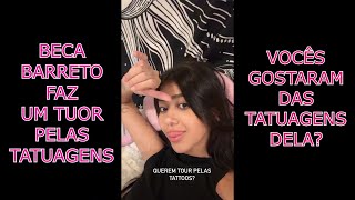 Beca Barreto Faz Um Tuor Pelas Suas Tatuagens E Ai, Gostaram???