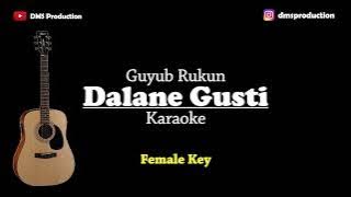 Dalane Gusti - Guyub Rukun (Karaoke Akustik Gitar) Female Key | Ra bakal tak baleni