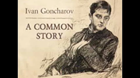 A COMMON STORY by Constance Garnett FULL AUDIOBOOK...